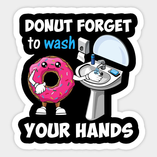 Don_t Forget to Wash Your Hands Hand Washing Sticker by cruztdk5